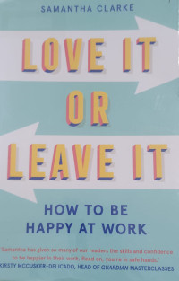 Image of Love It or Leave It: How to Be Happy at Work
